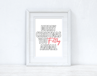 Merry Christmas You Filthy Animal Winter Christmas Seasonal Wall Home Decor Print