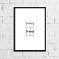 Be Kind Be Kind Inspirational Wall Decor Home Quote Print